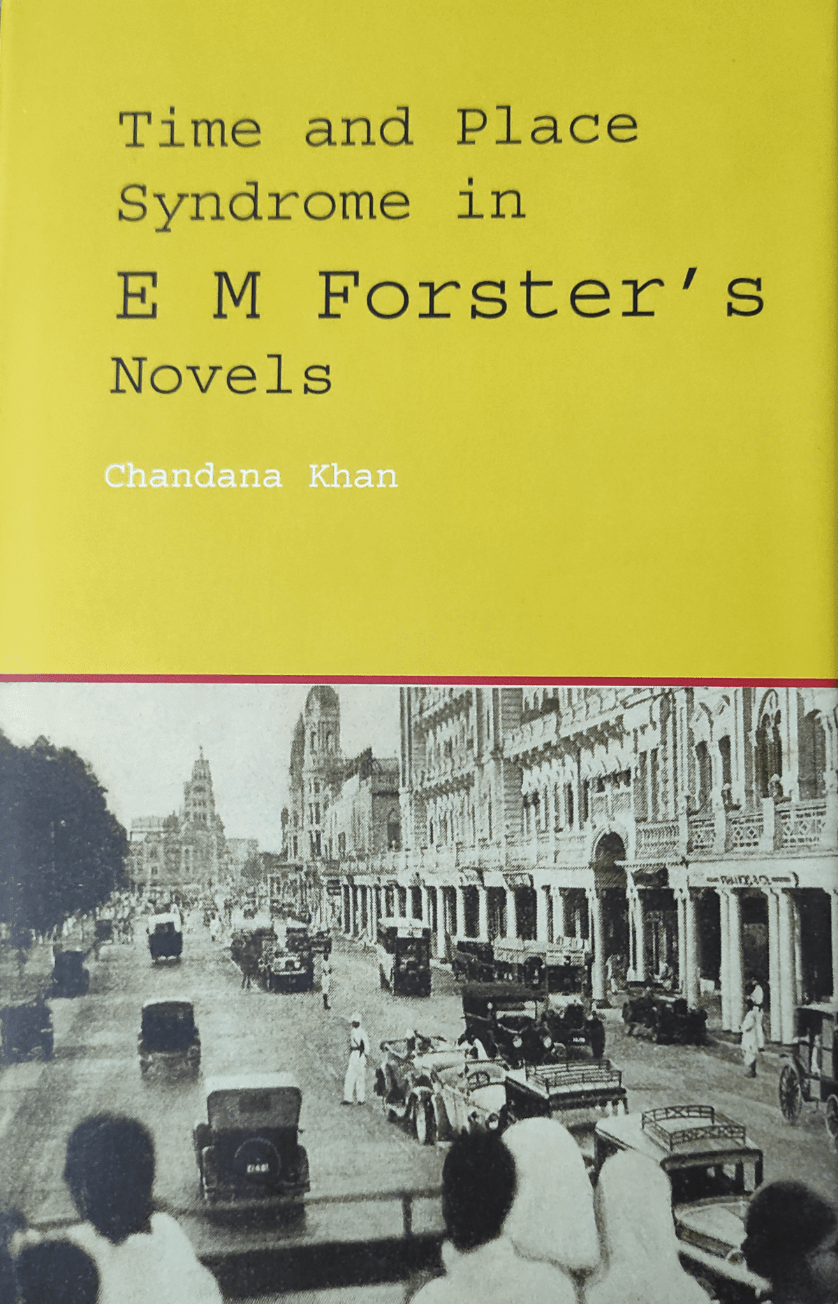Time and Place in EM Forster Novels
